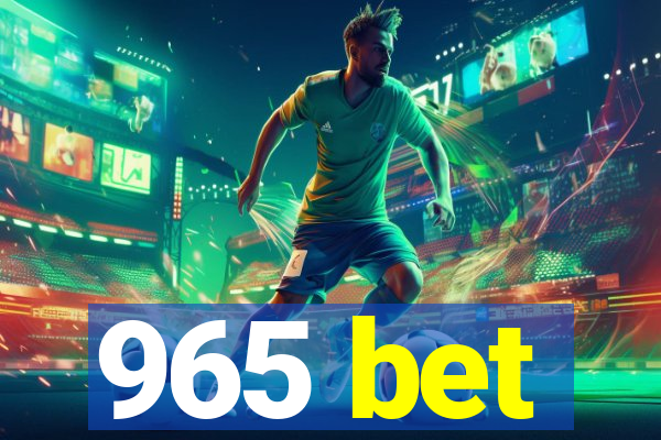 965 bet